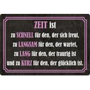Schild Spruch "Zeit zu schnell, langsam, lang,...