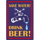 Schild Spruch "Save water, drink beer" 20 x 30 cm 