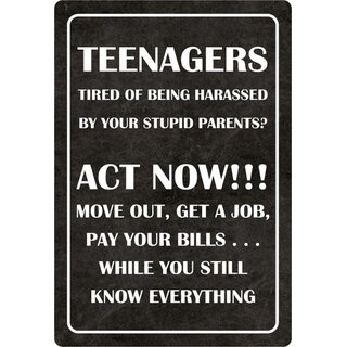 Schild Spruch "Teenagers tired of being harassed, act now" 20 x 30 cm 