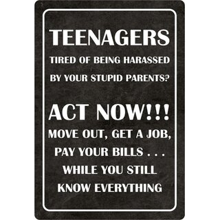 Schild Spruch "Teenagers tired of being harassed, act now" 20 x 30 cm