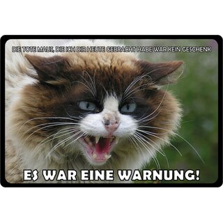 Schild Spruch "tote Maus war kein Geschenk, war eine Warnung" Katze 20 x 30 cm