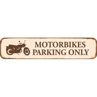 Schild Spruch "Motorbikes Parking Only" 46 x 10 cm