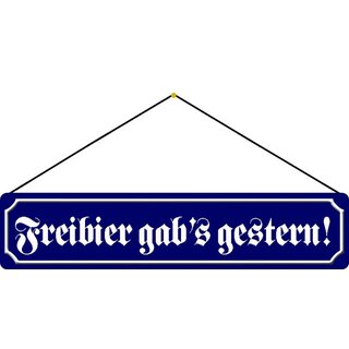 Schild Spruch "Freibier gabs gestern" 46 x 10 cm Blechschild blau mit Kordel