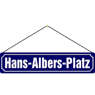 Schild Straße Hamburg HansAlbersPlatz 46 x 10 cm Blechschild blau mit Kordel