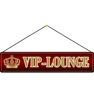Schild Spruch Vip-Lounge 46 x 10 cm Blechschild braun mit Kordel