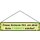 Schild Spruch "Traue keinem Ort, an dem kein Unkraut wächst!" 46 x 10 cm Blechschild hellgrün mit Kordel