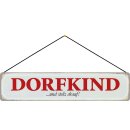 Schild Spruch "Dorfkind …und stolz...