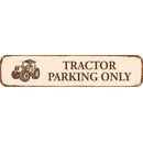 Schild Spruch "Tractor Parking Only" 46 x 10 cm