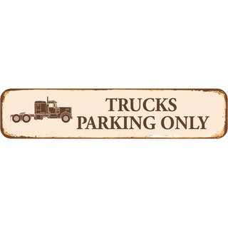 Schild Spruch "Trucks Parking Only" 46 x 10 cm	