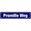 Schild Spruch "Promille Weg" 46 x 10 cm blau