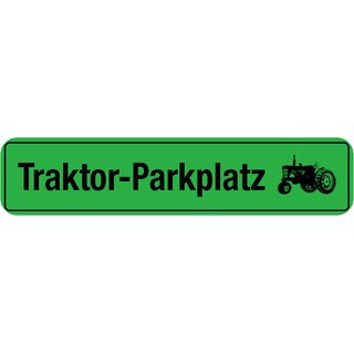 Schild Spruch "Traktor-Parkplatz" 46 x 10 cm grün mit Traktor