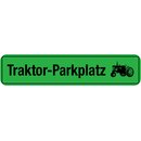 Schild Spruch "Traktor-Parkplatz" 46 x 10 cm...