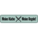 Schild Spruch "Meine Küche-Meine Regeln!"...