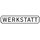 Schild Spruch "Werkstatt" 46 x 10 cm weiß