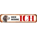 Schild Spruch "Hier wohne ich" Jagdhund 46 x 10...