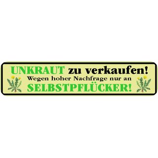 Schild Spruch "Unkraut zu verkaufen, Selbstpflücker!" 46 x 10 cm hellgrün