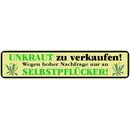 Schild Spruch "Unkraut zu verkaufen,...