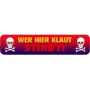 Schild Spruch "Wer hier klaut stirbt!" 46 x 10 cm