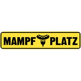 Schild Spruch "Mampfplatz" 46 x 10 cm gelb