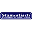 Schild Spruch "Stammtisch Hier sind die, die immer...