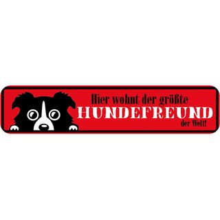 Schild Spruch "Hier wohnt der größte Hundefreund der Welt!" 46 x 10 cm rot