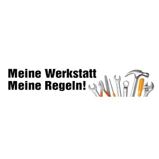 Schild Spruch "Meine Werkstatt Meine Regeln!" 46 x 10 cm weiß