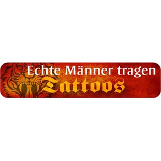 Schild Spruch "Echte Männer tragen Tattoos" 46 x 10 cm