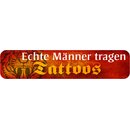 Schild Spruch "Echte Männer tragen...