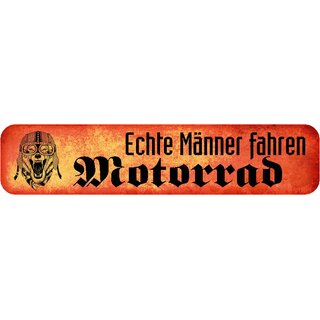 Schild Spruch "Echte Männer fahren Motorrad" 46 x 10 cm