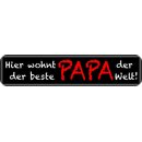 Schild Spruch "Hier wohnt der beste Papa der...