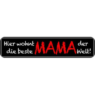Schild Spruch "Hier wohnt die beste Mama der Welt!" 46 x 10 cm schwarz
