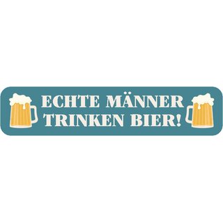 Schild Spruch "Echte Männer trinken Bier!" 46 x 10 cm rauchblau