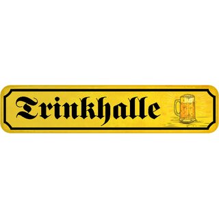 Schild Spruch "Trinkhalle" 46 x 10 cm Bier