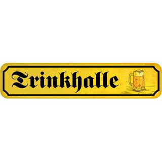 Schild Spruch "Trinkhalle" 46 x 10 cm Bier