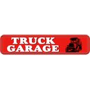 Schild Spruch "Truck Garage" 46 x 10 cm LKW