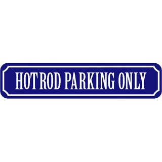 Schild Spruch "Hotrod Parking Only" 46 x 10 cm blau