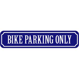 Schild Spruch "Bike Parking Only" 46 x 10 cm blau