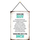 Schild Spruch Nimm Dir Zeit für Dich 20 x 30 cm...