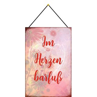 Schild Spruch Im Herzen barfuß 20 x 30 cm Blechschild mit Kordel rosa