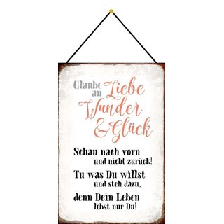 Schild Spruch Glaube an Liebe Wunder und Glück 20 x 30 cm Blechschild mit Kordel