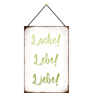 Schild Spruch Lache Lebe Liebe 20 x 30 cm Blechschild mit Kordel