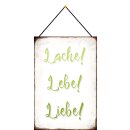 Schild Spruch Lache Lebe Liebe 20 x 30 cm Blechschild mit...