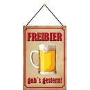 Schild Spruch Freibier gab´s gestern! 20 x 30 cm...