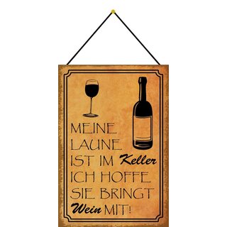 Schild Spruch Laune im Keller bringt Wein mit 20 x 30 cm Blechschild mit Kordel
