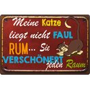 Schild Spruch "Katze liegt nicht faul rum,...