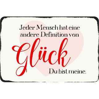 Schild Spruch "Jeder Mensch hat eine andere Definition von Glück" 20 x 30 cm