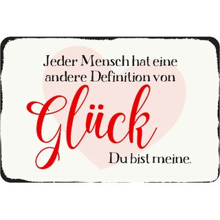 Schild Spruch "Jeder Mensch hat eine andere Definition von Glück" 20 x 30 cm 