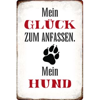 Schild Spruch "Mein Glück zum Anfassen. Mein Hund" 20 x 30 cm 