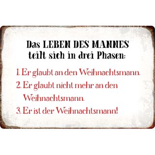 Schild Spruch "Das Leben des Mannes, drei Phasen" 20 x 30 cm 