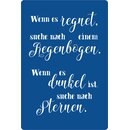 Schild Spruch "Regnet suche nach Regenbogen" 20...